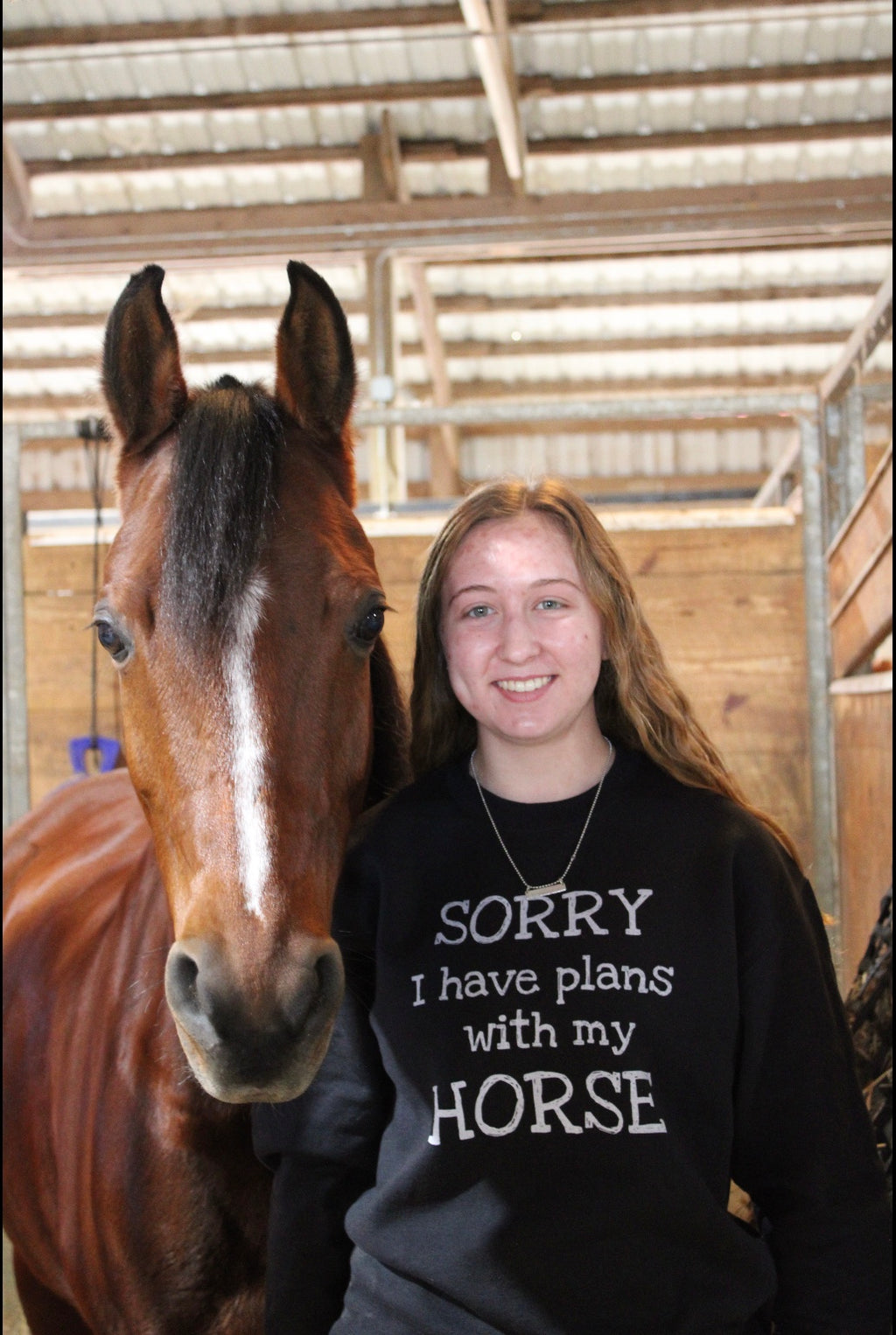 Sorry I have plans with my Horse Sweatshirt