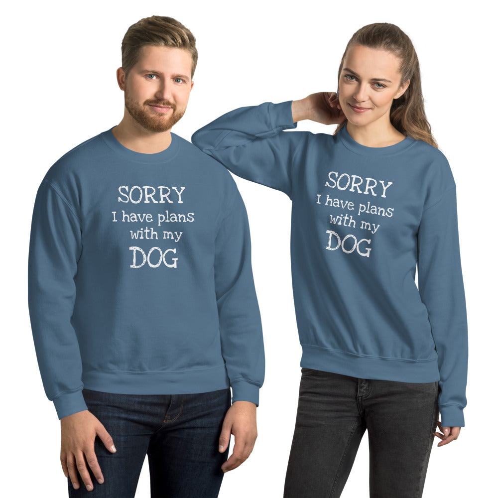 Sorry I have plans Sweatshirt