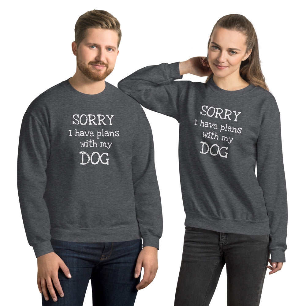 Sorry I have plans Sweatshirt